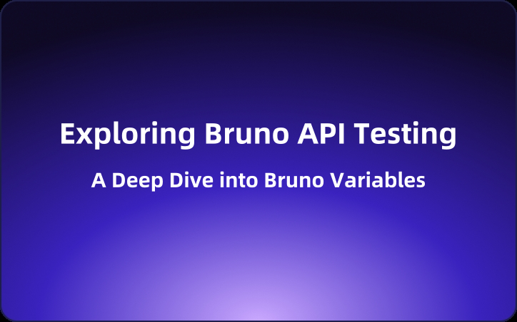 Exploring Bruno API Testing:  A Deep Dive into Bruno Variables