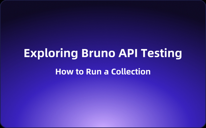 Exploring Bruno API Testing: How to Run a Collection