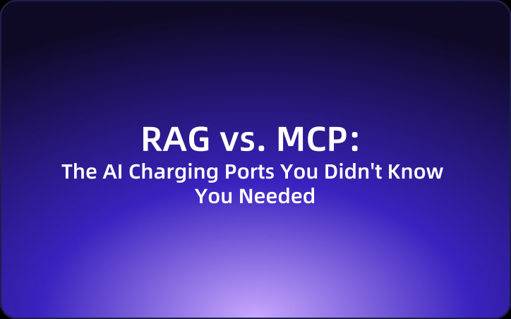 RAG vs. MCP: The AI Charging Ports You Didn't Know You Needed