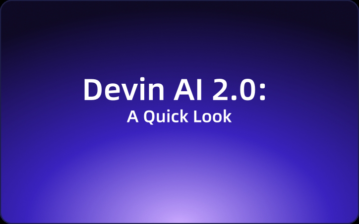 Devin AI 2.0: A Quick Look