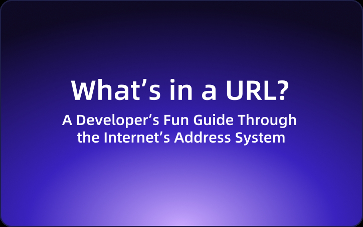 What’s in a URL? A Developer’s Fun Guide Through the Internet’s Address System