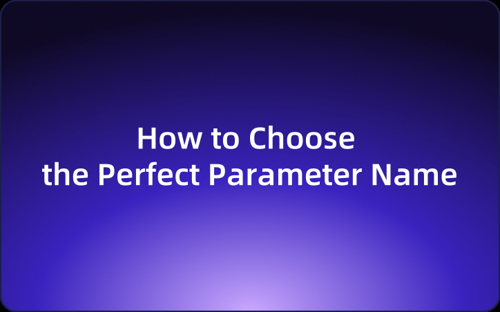 How to Choose the Perfect Parameter Name