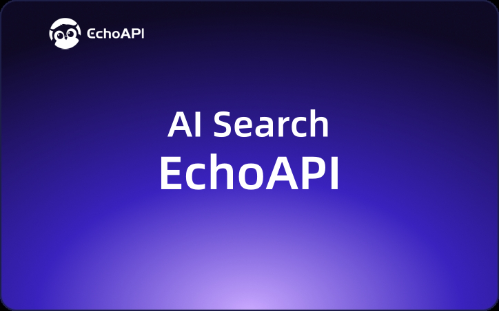 Using AI to Search API Endpoints? EchoAPI Helps New Developers Ramp Up on Legacy Projects in Just One Day