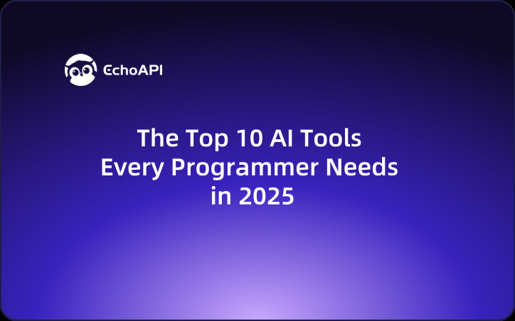 The Top 10 AI Tools Every Programmer Needs in 2025