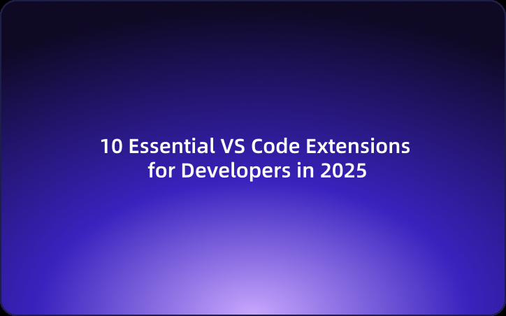 10 Essential VS Code Extensions for Developers in 2025